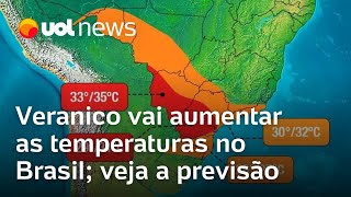 Calor Veranico vai aumentar as temperaturas no Brasil veja previsão do tempo para os próximos dias [upl. by Bink230]