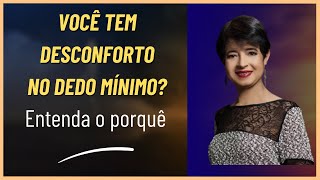 VOCÊ TEM DESCONFORTO NO DEDO MÍNIMO SAIBA O PORQUÊ [upl. by Lananna]