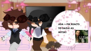 ADA  PM reacts to Dazai as Mitski\\AU explanation in description\\PUT IN 025 [upl. by Koby]