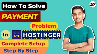 ✅Hostinger Payment Problem Solved  Hostinger Payment Failed अब क्या करें SD [upl. by Lin]