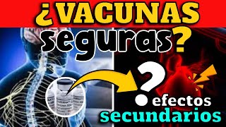 ¡ALERTA ¿EFECTOS SECUNDARIOS EN VACUNAS CONTRA COVID19 ¿VACUNAS SEGURAS [upl. by Sirahs385]