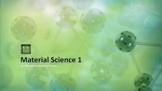 Material Science  1  C1L1  Course contents Chapter 1 and chapter 2 [upl. by Vyner]