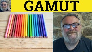 🔵 Gamut Meaning  Gamut Defined  Gamut Examples  English Nouns  ESL British English Pronunciation [upl. by Sivrad]