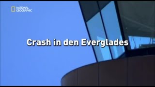 32  Sekunden vor dem Unglück  Crash in den Everglades [upl. by Llerahc]