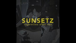 cigarettes after sex  sunsetz [upl. by Azaleah]