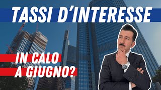 TASSI DINTERESSE IN CALO Cosa accadrÃ a GIUGNO [upl. by Lahey]