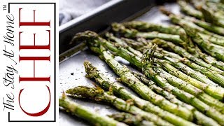 How to Make Roasted Asparagus  The Stay At Home Chef [upl. by Leahsim189]