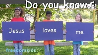 Kids Worship Songs  Do You Know Jesus loves me  Freedom Kids [upl. by Aillimac]