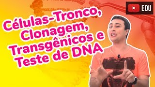 CélulasTronco Clonagem Transgênicos e Teste de DNA  Revisão ENEM Biologia  Prof Paulo Jubilut [upl. by Aissirac347]