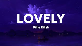 Billie Eilish  lovely Lyrics ft Khalid [upl. by Ellebasi]