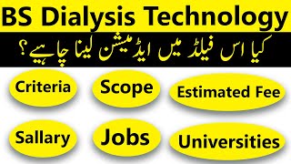 BS Dialysis Technology Criteria Scope Jobs Estimated Fees and Career Opportunities in Pakistan [upl. by Natfa980]