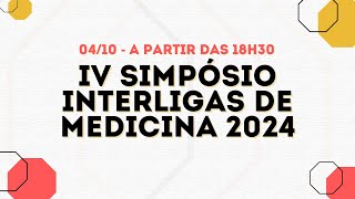 IV Simpósio Interligas de Medicina 2024  Dia 02 [upl. by Dunc]