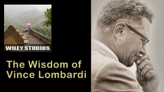 The Wisdom of Vince Lombardi  Famous Quotes [upl. by Rehpotsyrhc696]