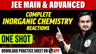 COMPLETE INORGANIC CHEMISTRY Reactions in 1 Shot  All Concepts Tricks  JEE Main amp Advanced [upl. by Quartet]