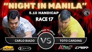 Carlo Biado VS Toto Carding 510 handicap🔹Race 17 🔹Night In Manila [upl. by Anilra]