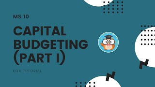 MS 10  Capital Budgeting Part I  iCPA [upl. by Celia]