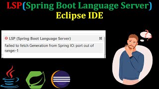 How to Fix LSP Spring Boot Language Server  Spring IO Port out of range Error  Eclipse IDE  Hindi [upl. by Esorylime]