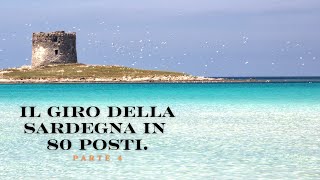 Il Giro della Sardegna in 80 posti quot 4 parte quot  4K  Sardegna World [upl. by Anrev]