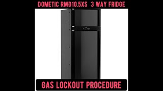 Gas lockout procedure Dometic 3way fridge amp Freezer [upl. by Gent]