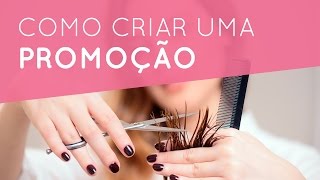 Promoções para salão de beleza  Parte 1  Como Planejar e Criar Promoções [upl. by Glennie376]