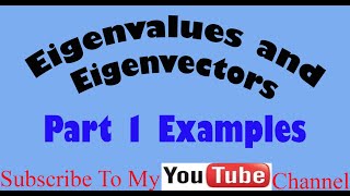 Eigenvalues and Eigenvectors Examples Part 1 [upl. by Acillegna]