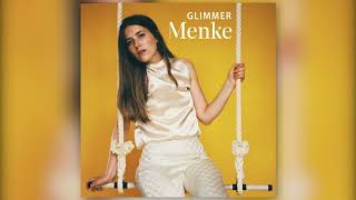 Menke  Glimmer Official Audio [upl. by Ihcur542]