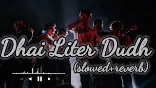 Dhai litter dudh lofi song [upl. by Roice19]