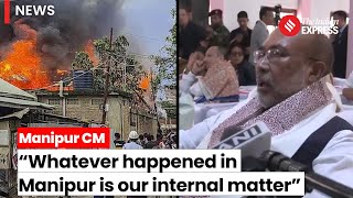 Manipur Violence “Our Internal Matter” CM Biren Singhs Statement On Manipur [upl. by Atews]