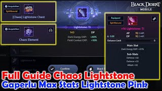 Penjelasan Lengkap Tentang Chaos Lightstone   Black Desert Mobile [upl. by Armelda138]