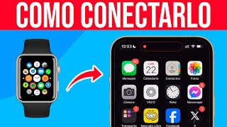 Como CONECTAR mi Apple Watch a mi iPhone Guia Completa [upl. by May]