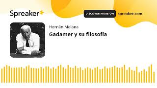 Gadamer y su filosofía [upl. by Funk]