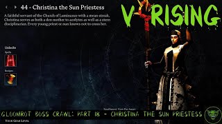 Extinguishing Christina the Sun Priestess  V Rising Gloomrot Boss Crawl [upl. by Janiuszck]