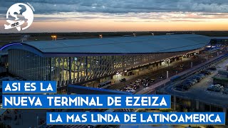 VISITE LA NUEVA TERMINAL DE PARTIDAS DEL AEROPUERTO EZEIZA  LA MEJOR DE LATINOAMERICA [upl. by Ueih171]