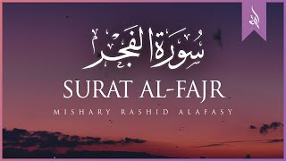 Surat AlFajr The Dawn  Mishary Rashid Alafasy  مشاري بن راشد العفاسي  سورة الفجر [upl. by Roice113]