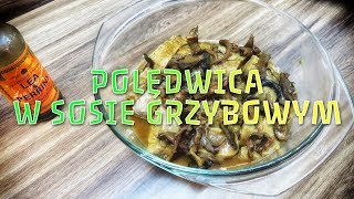 Polędwica wieprzowa w sosie grzybowym  przepis krok po kroku [upl. by Grayson]