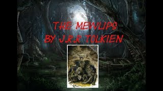 The Mewlips by JRR Tolkien Reading [upl. by Neraj]