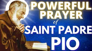 Powerful prayer of Saint Padre Pio for blessings [upl. by Markman16]