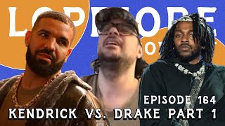 Kendrick Vs Drake Part 1 I The LoPriore Podcast 164 [upl. by Caril]