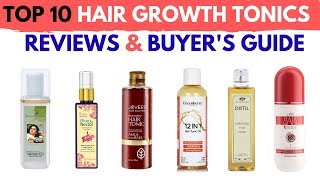 Top 10 Best Hair Growth Tonics  Reviews amp Buyers Guide 2019 [upl. by Refannej]