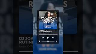 DJ JOANA X RUTINITAS RADONG [upl. by Agnot]