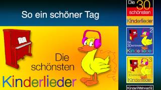 So ein schöner Tag  Kinder Lieder [upl. by Ariane]