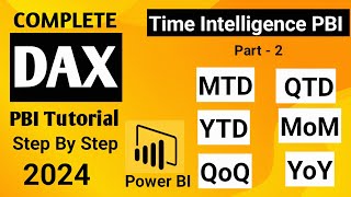 Time Intelligence DAX Part  2  MTD QTD YTD  Current Previous amp SamePeriodLastYear  PowerBI 2024 [upl. by Willy]