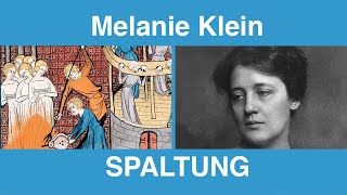 Einführung Melanie Klein 1 Spaltung Projektive Identifizierung Hexenwahn [upl. by Ereynihc620]