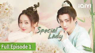 FULLSpecial Lady  Episode 01  Shane Zhai Zilu  iQIYI Philippines [upl. by Latsirk]