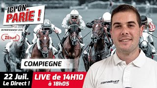 ICI on PARIE  Compiègne Quinté et pronostics en live de lhippodrome Lundi 22 Juillet 2024 [upl. by Roleat235]