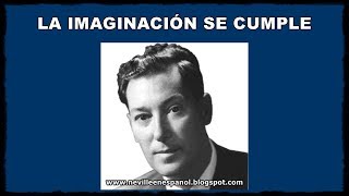 LA IMAGINACIÓN SE CUMPLE Neville Goddard  26101968 [upl. by Bolte]