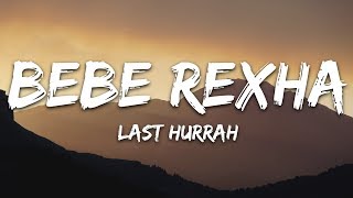 Bebe Rexha  Last Hurrah Lyrics [upl. by Nerraw]