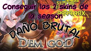 Demigod  Skins season 2  Daño BRUTAL  Gremio TOP 100 [upl. by Yetac]