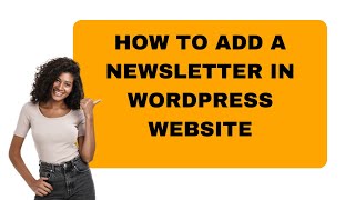 How To Add Newsletter In WordPress [upl. by Albrecht576]