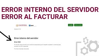 Error interno 500 FACTURACION SAT [upl. by Widera524]